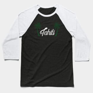 Tahiti island Baseball T-Shirt